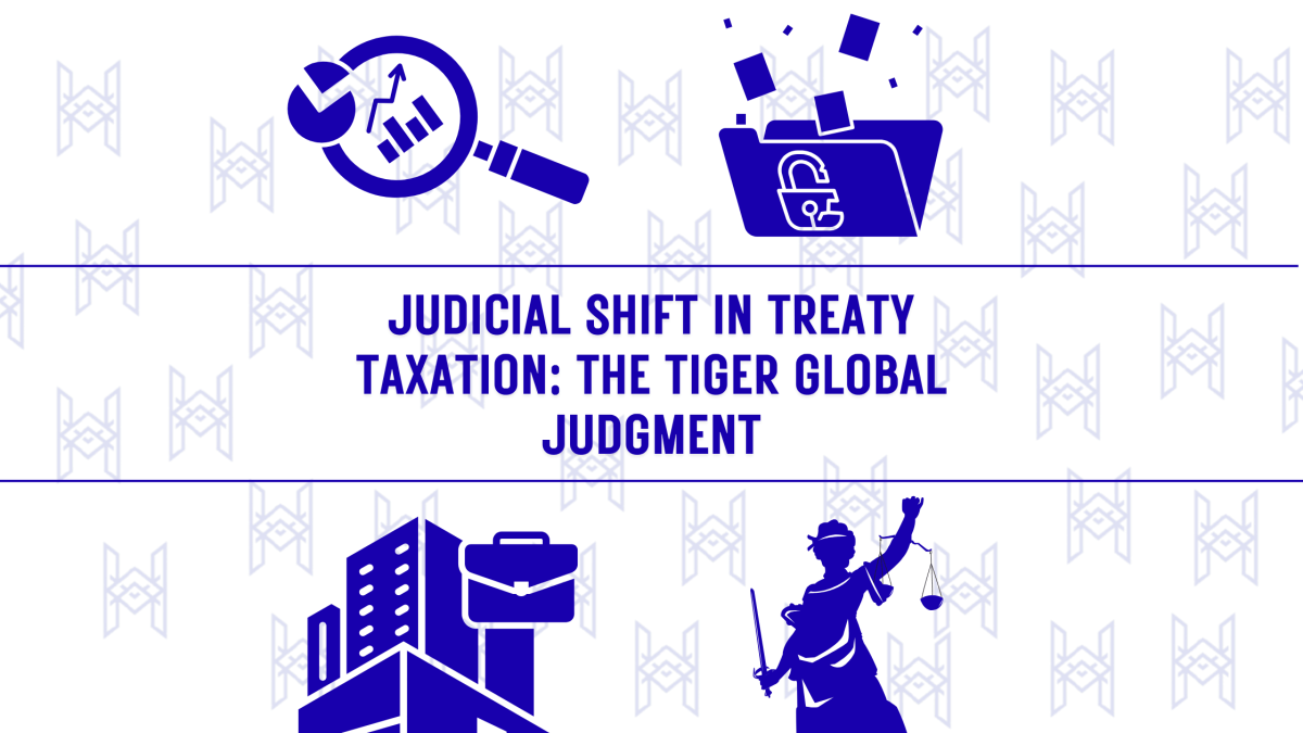 Judicial Shift in Treaty Taxation: The Tiger Global&nbsp;Judgment
