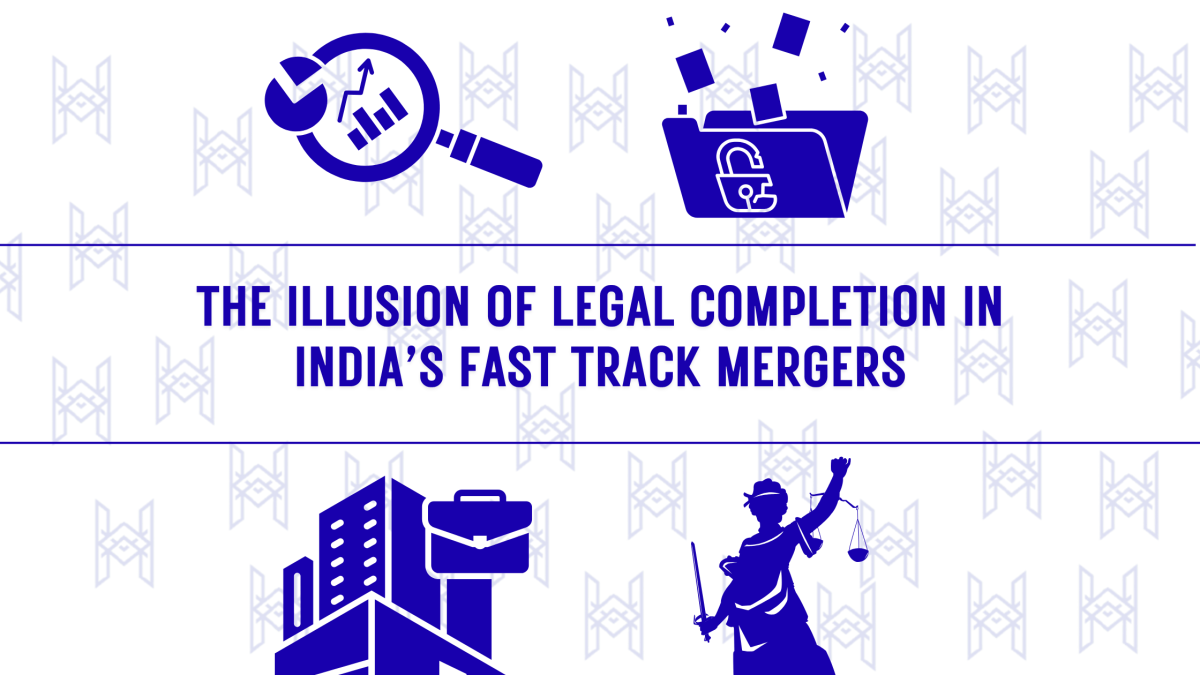 THE ILLUSION OF LEGAL COMPLETION IN INDIA’S FAST TRACK&nbsp;MERGERS