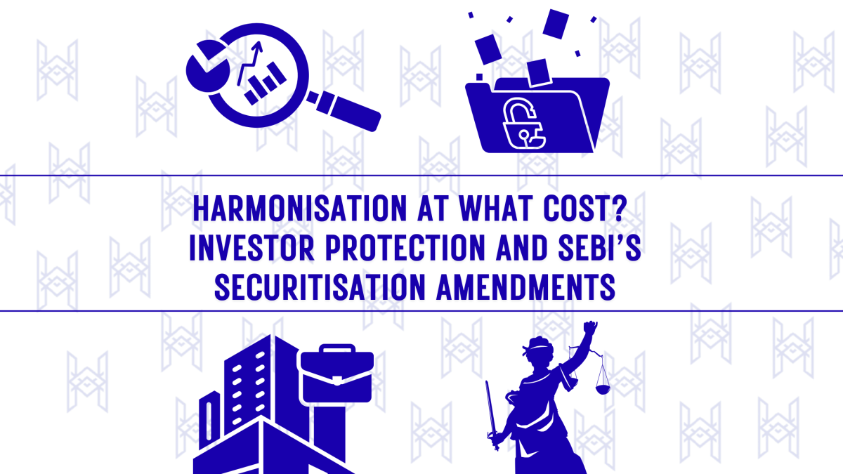 Harmonisation at What Cost? Investor Protection and SEBI’s Securitisation&nbsp;Amendments