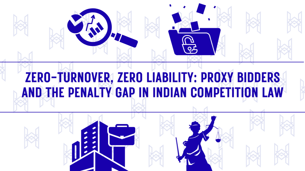 Zero-Turnover, Zero Liability: Proxy Bidders and the Penalty Gap in Indian Competition&nbsp;Law